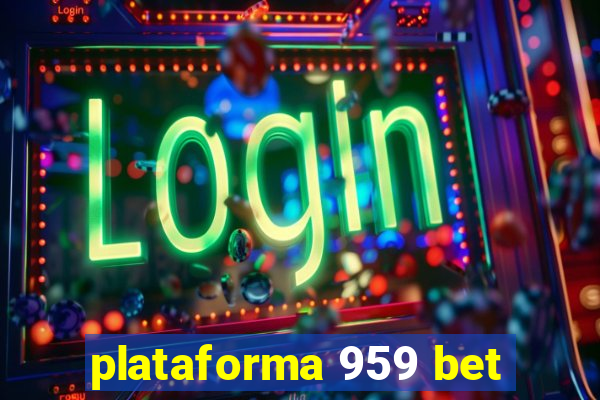 plataforma 959 bet